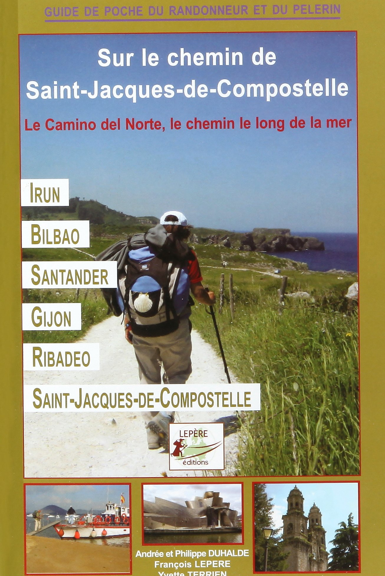 Le Camino del Norte, le chemin le long de la mer : itinéraire pour pèlerins et randonneurs à pied : 