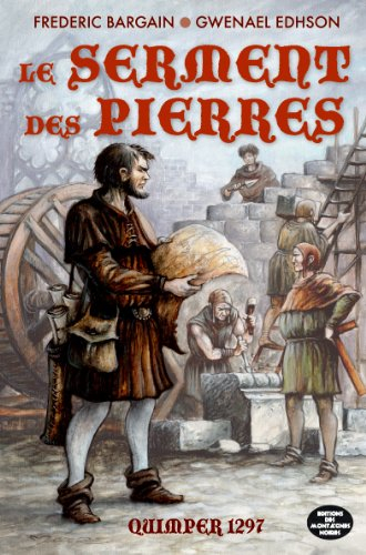Le serment des pierres : Quimper, 1297