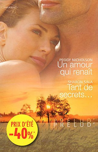 Un amour qui renaît. Tant de secrets...