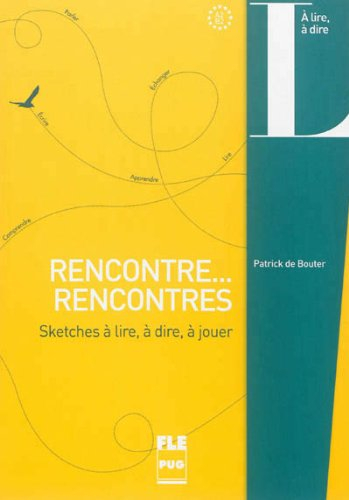 Rencontre... rencontres : sketches à lire, à dire, à jouer