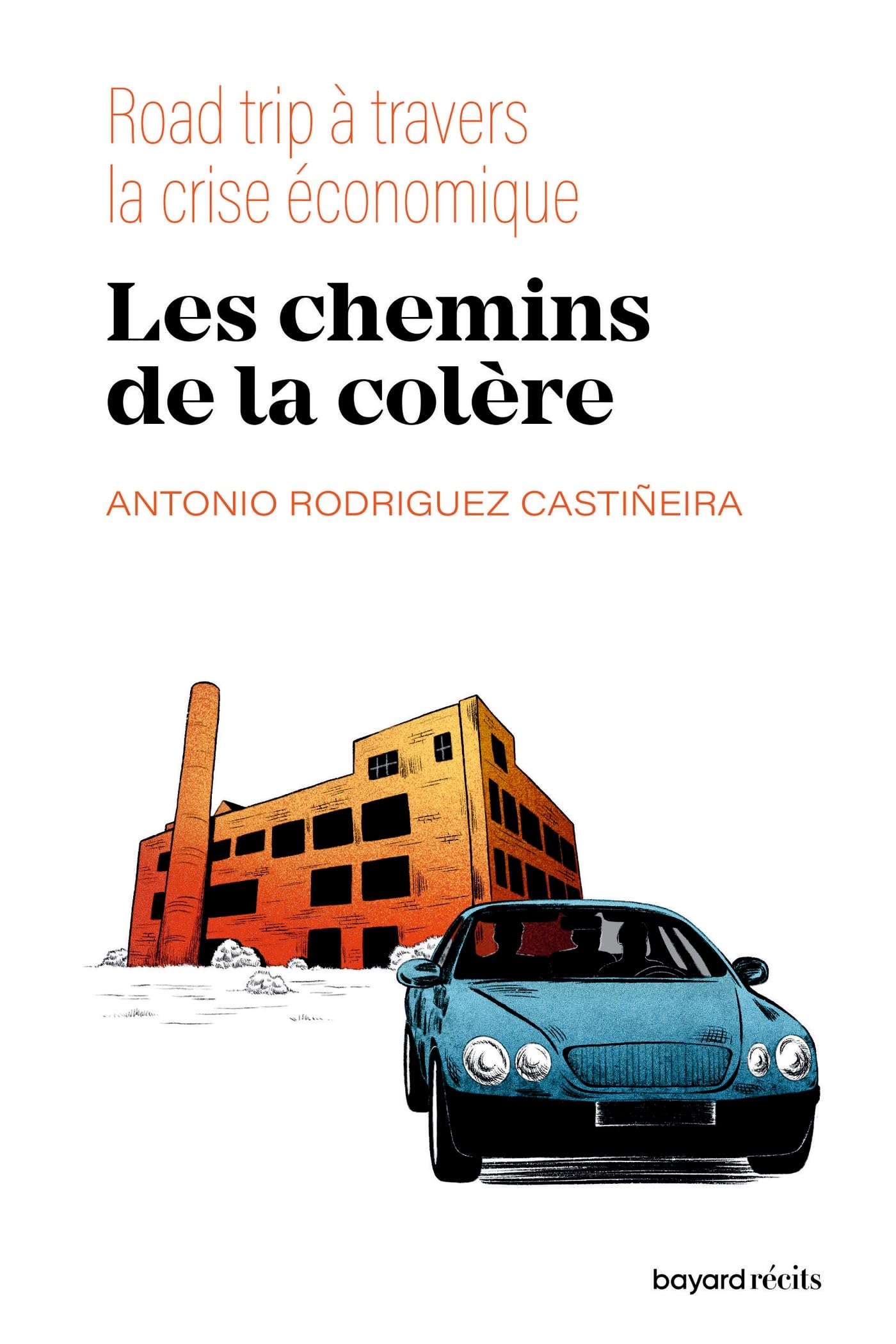 Les chemins de la colère : road trip à travers la crise économique