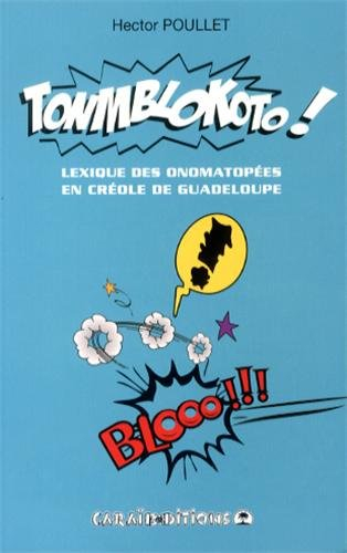 Tonmblokoto ! : lexique des onomatopées en créole de Guadeloupe