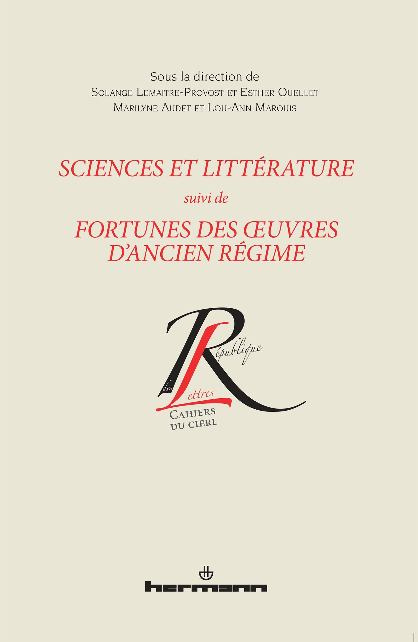Sciences et littérature : actes du VIIe colloque Jeunes chercheurs du CIERL, Université Laval de Qué
