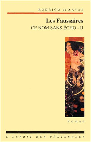 Ce nom sans écho. Vol. 2. Les Faussaires