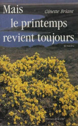Mais le printemps revient toujours