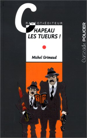 Chapeau les tueurs !