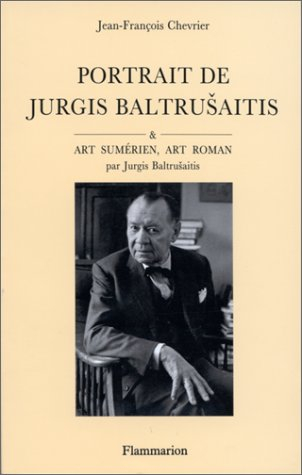 Portrait de Jurgis Baltrusaitis. Art sumérien, art roman