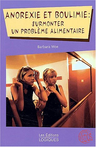 anorexie et boulimie : surmonter un problème alimentaire
