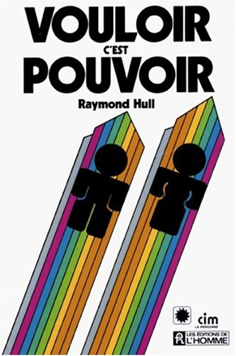 Vouloir c'est pouvoir