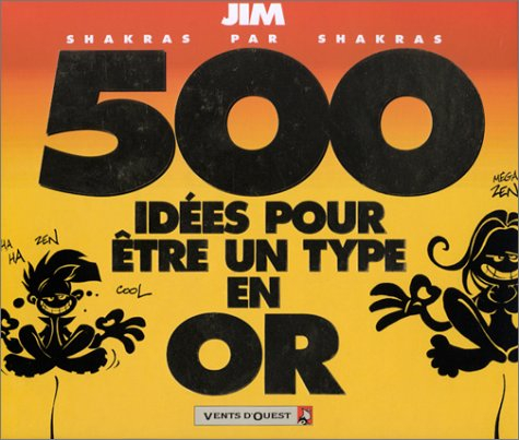 500 idées en or pour être un type en or