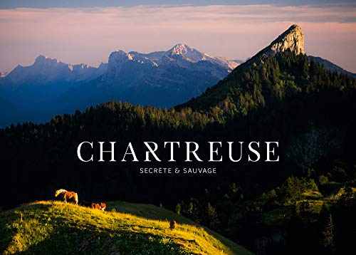Chartreuse: Secrète et sauvage