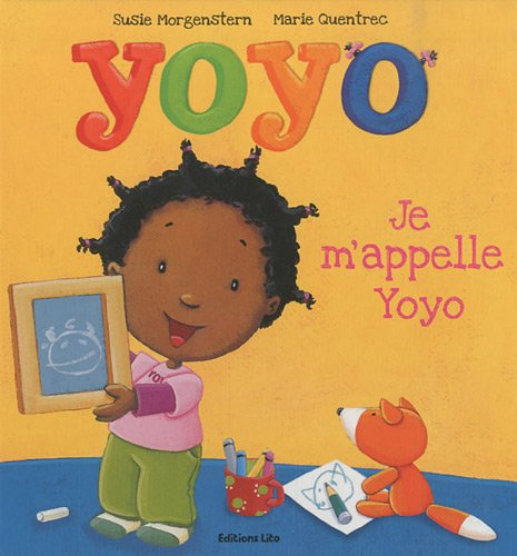 Yoyo. Je m'appelle Yoyo