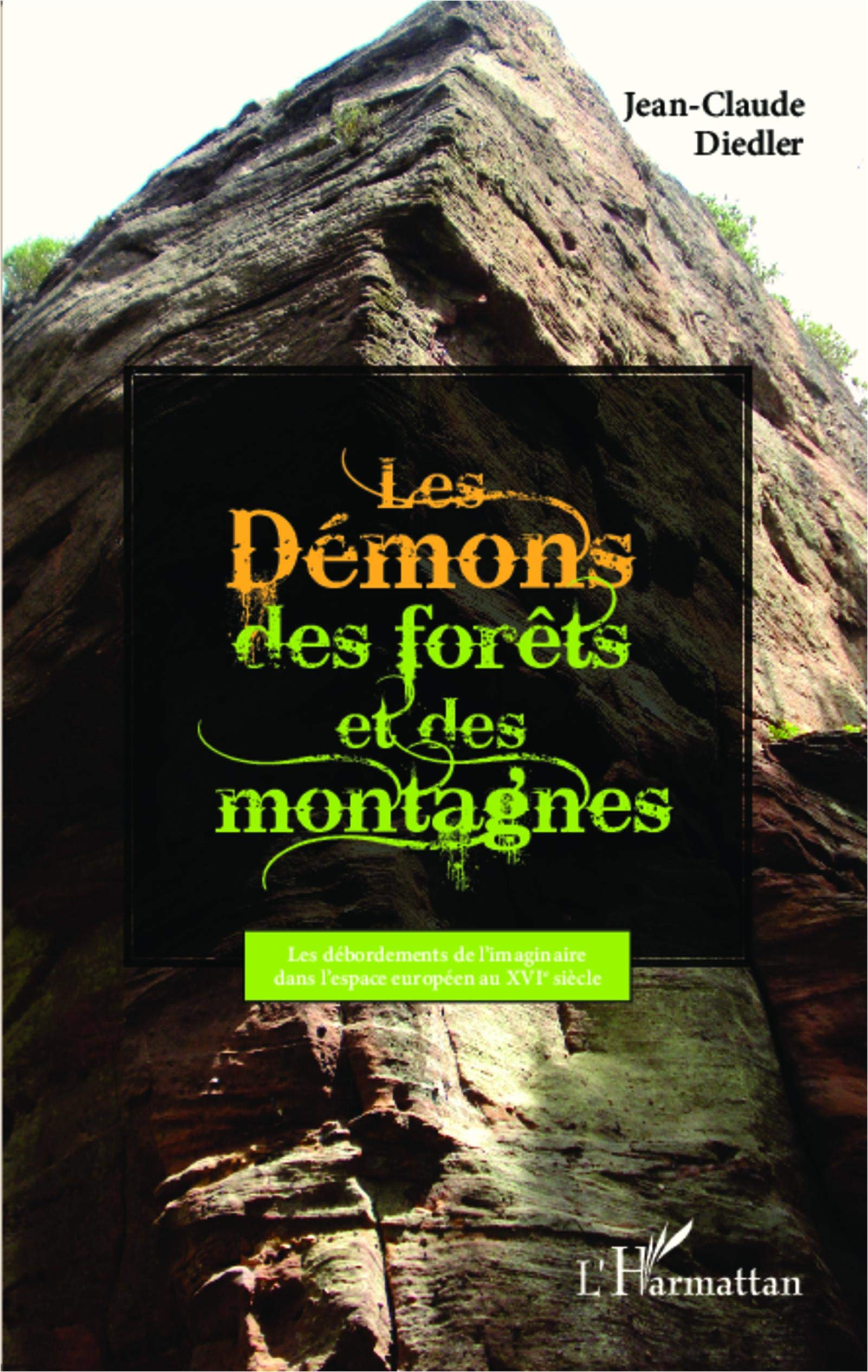 Les démons des forêts et des montagnes : les débordements de l'imaginaire dans l'espace européen au 