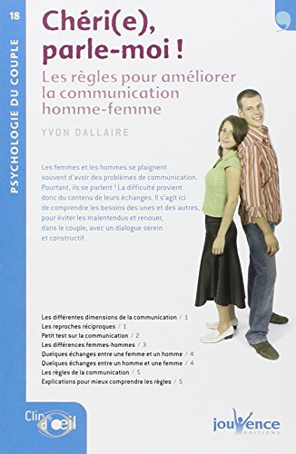 Chéri(e), parle-moi ! : les règles pour améliorer la communication homme-femme