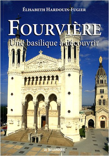 Fourvière : une basilique à découvrir