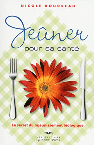 Jeûner pour sa santé : secret du rajeunissement biologique