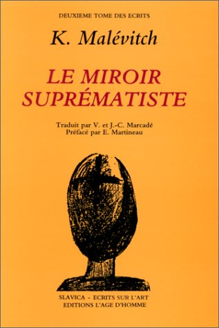 ecrits sur l'art, tome 2 : le miroir suprématiste