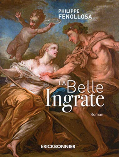 La belle ingrate : mémoires d'un assassin rassasié