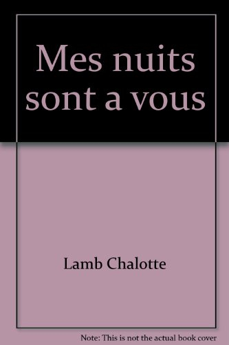 mes nuits sont a vous