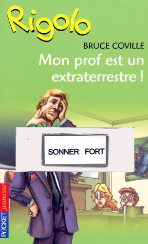 Un extraterrestre dans ma classe. Mon prof est un Extraterrestre