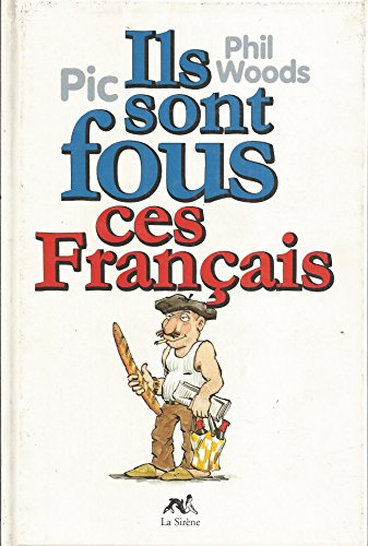 Ils sont fous ces Français