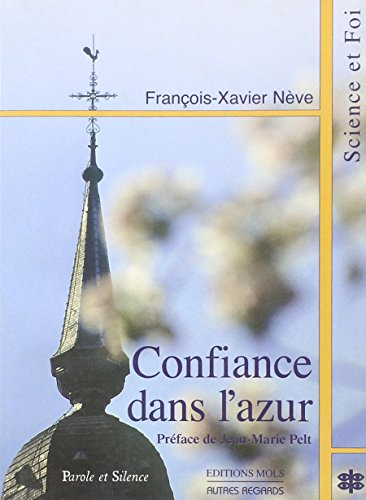 Confiance dans l'azur : essai sur la convergence des découvertes scientifiques et de la Bonne Nouvel