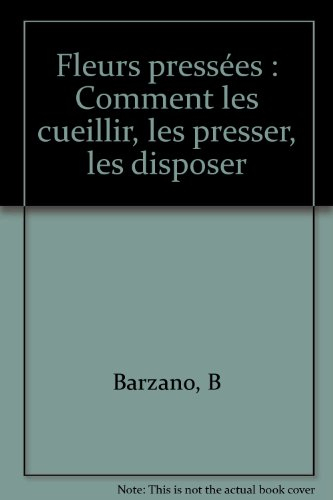 Fleurs pressées : comment les cueillir, les presser, les disposer