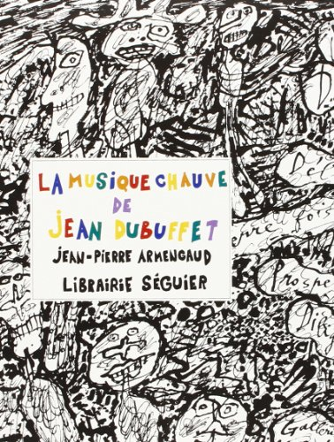 La Musique chauve de Jean Dubuffet
