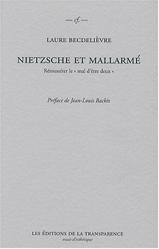 Nietzsche et Mallarmé : rémunérer le mal d'être deux