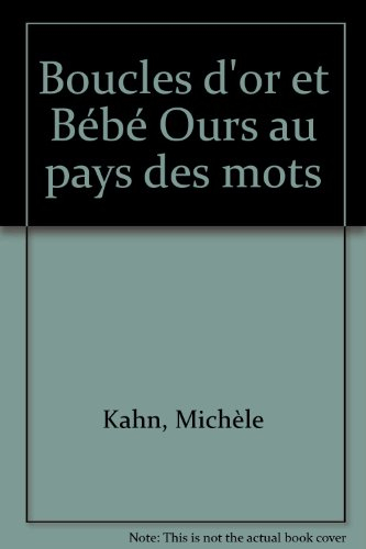 Boucles d'or et bébé ours au pays des mots
