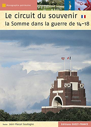 Le circuit du souvenir : la Somme dans la guerre de 14-18