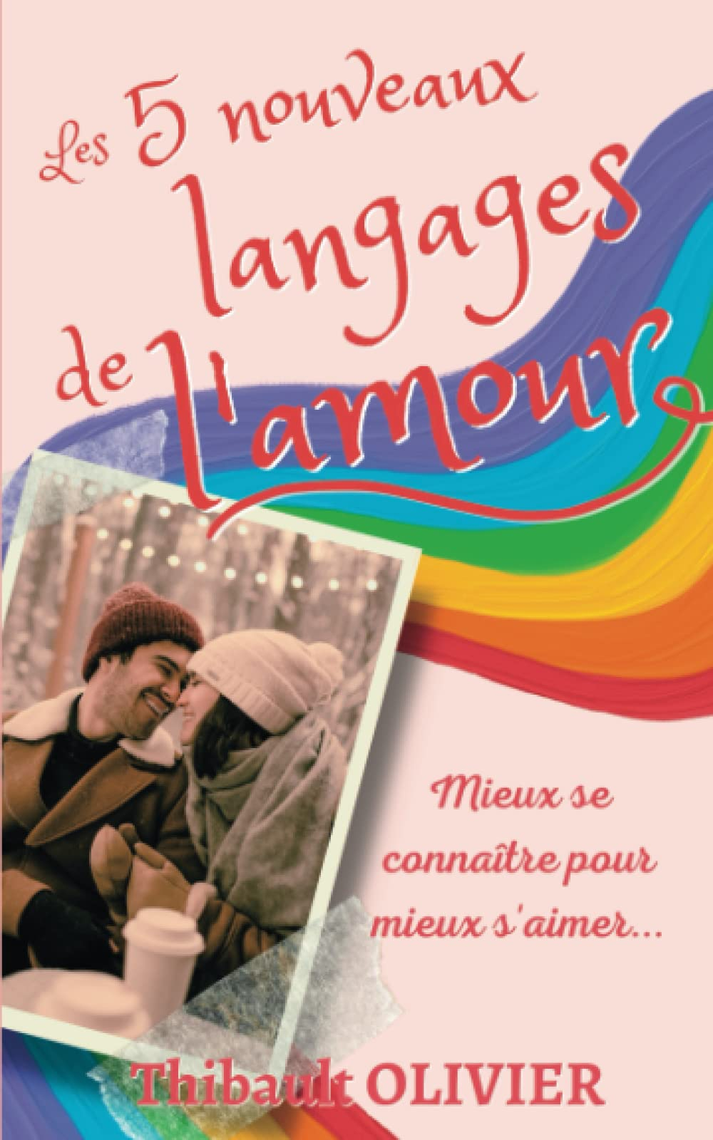Les 5 nouveaux langages de l'amour: Mieux se connaître pour mieux s'aimer