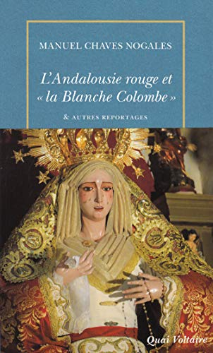 L'Andalousie rouge et la Blanche Colombe : & autres reportages du temps de la République espagnole (