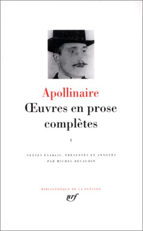 apollinaire : oeuvres en prose, tome 1