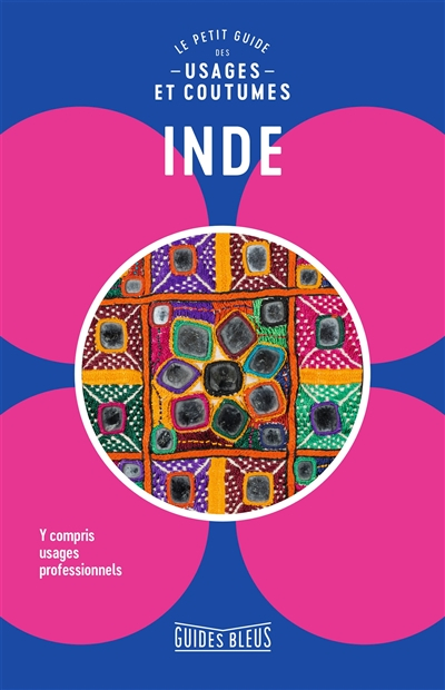 Inde : le petit guide des usages et coutumes