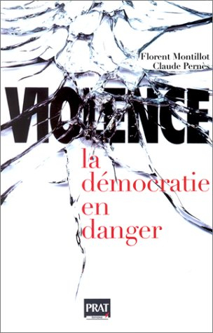Violence, la démocratie en danger : 30 mesures pour lutter contre l'insécurité