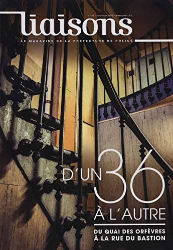 Liaisons : le magazine de la préfecture de police, n° 115. D'un 36 à l'autre : du quai des Orfèvres 