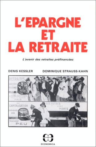 L'Epargne et la retraite : L'Avenir des retraites préfinancées