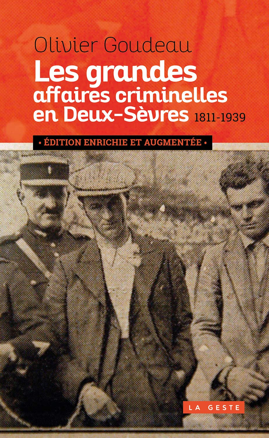 Les grandes affaires criminelles en Deux-Sèvres : 1811-1939