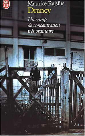 Drancy, un camp de concentration très ordinaire : 1941-1944