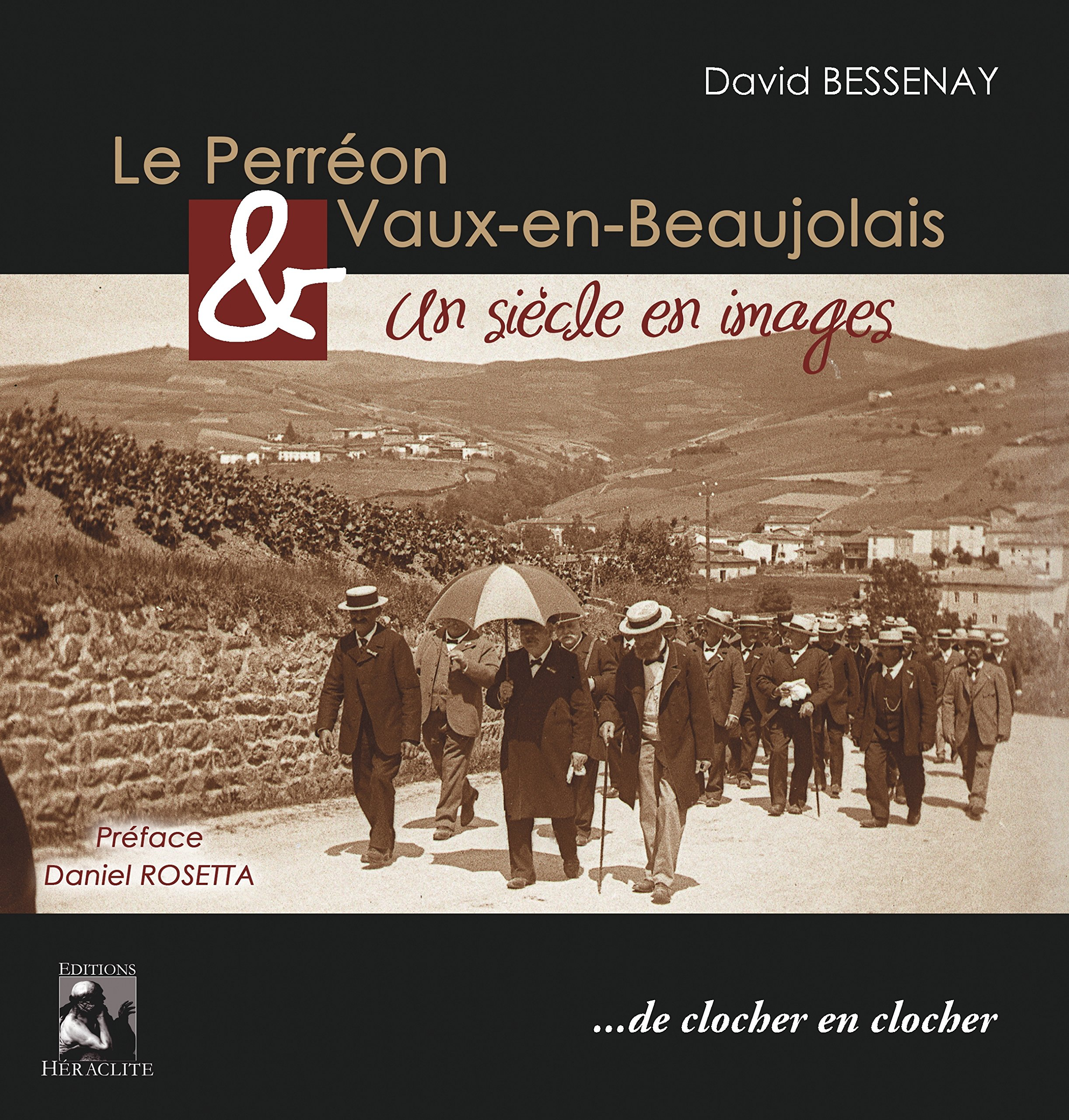 Le Perréon et Vaux-en-Beaujolais: Un siècle en images