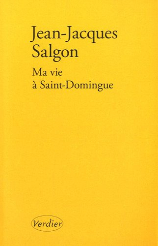 Ma vie à Saint-Domingue