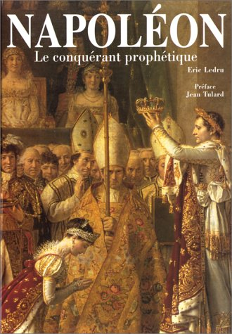 Napoléon : le conquérant prophétique