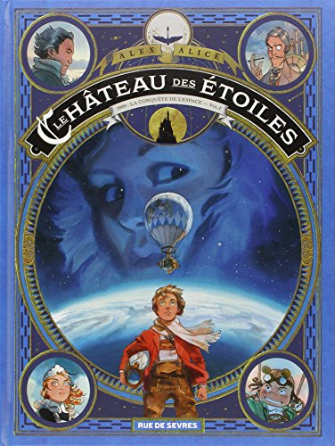 Le château des étoiles. Vol. 1. 1869, la conquête de l'espace. Vol. 1