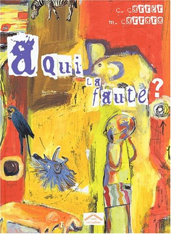 A qui la faute ?