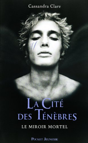 La Cité des ténèbres. Vol. 3. Le miroir mortel