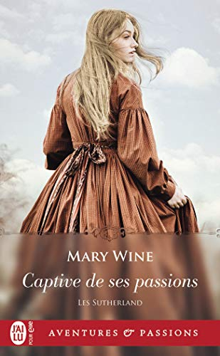 Les Sutherland. Vol. 1. Captive de ses passions