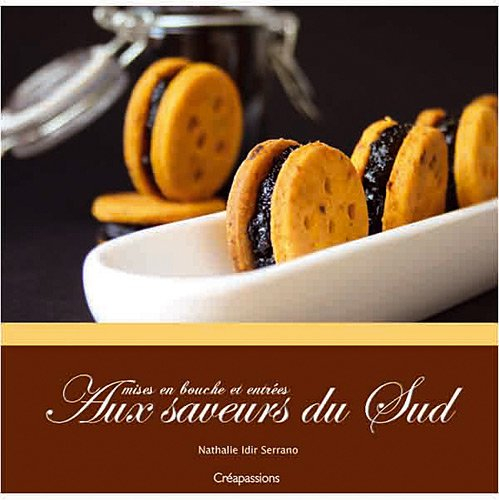Aux saveurs du Sud : mises en bouche et entrées