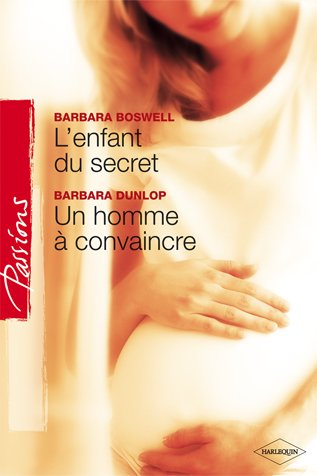 L'enfant du secret. Un homme à convaincre