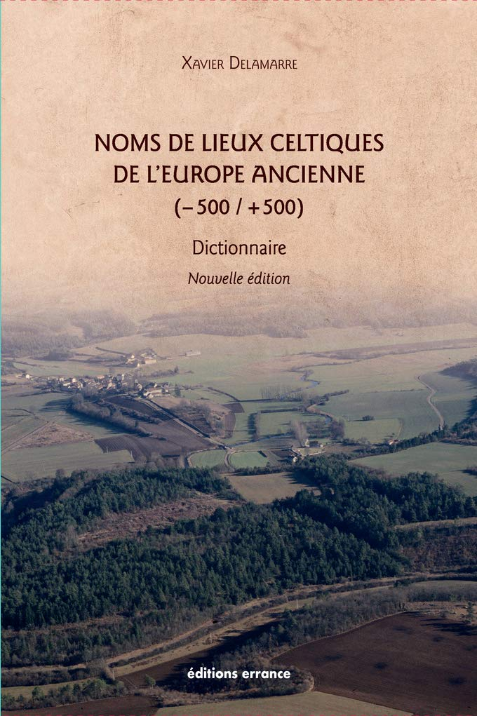Noms de lieux celtiques de l'Europe ancienne (-500-+500) : dictionnaire